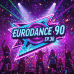 Eurodance 90 Ep.36