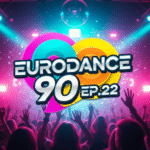 Eurodance 90 Ep.22