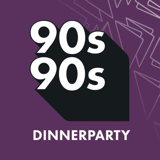 90s90s Dinnerparty